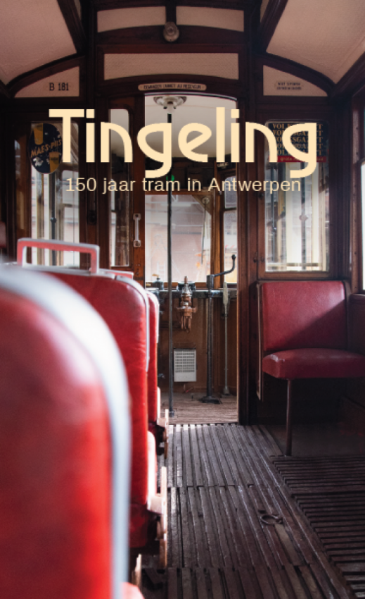 Stadskroniek: ‘Tingeling | 150 jaar tram in Antwerpen’ Stadskroniek: ‘Tingeling | 150 jaar tram in Antwerpen’